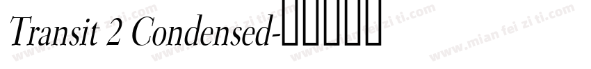 Transit 2 Condensed字体转换